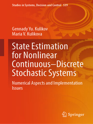 cover image of State Estimation for Nonlinear Continuous–Discrete Stochastic Systems